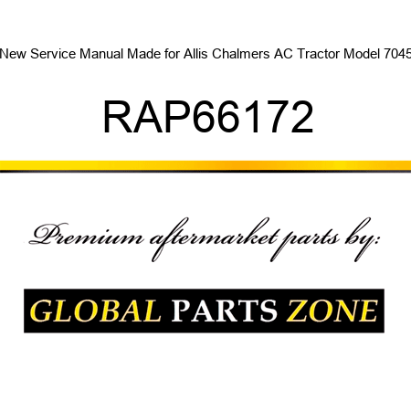 New Service Manual Made for Allis Chalmers AC Tractor Model 7045 RAP66172