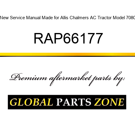 New Service Manual Made for Allis Chalmers AC Tractor Model 7080 RAP66177