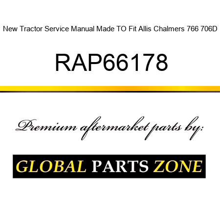 New Tractor Service Manual Made TO Fit Allis Chalmers 766 706D RAP66178