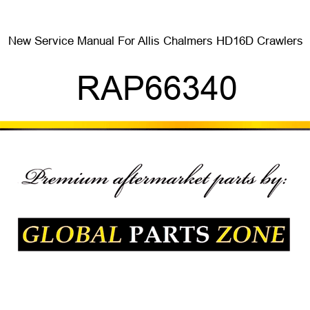 New Service Manual For Allis Chalmers HD16D Crawlers RAP66340