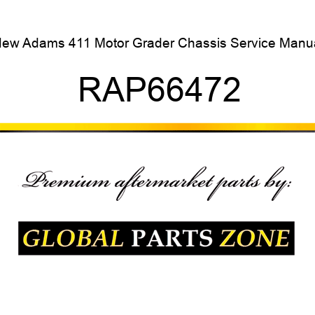 New Adams 411 Motor Grader Chassis Service Manual RAP66472