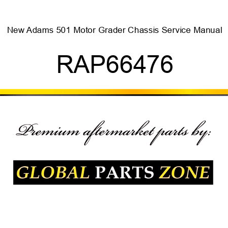 New Adams 501 Motor Grader Chassis Service Manual RAP66476