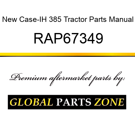 New Case-IH 385 Tractor Parts Manual RAP67349