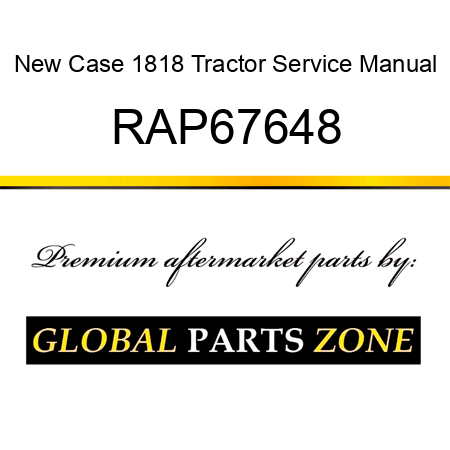 New Case 1818 Tractor Service Manual RAP67648