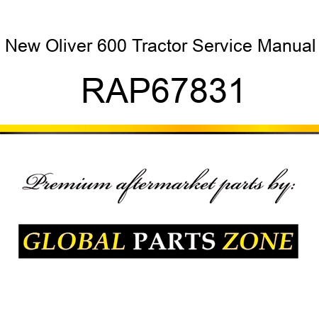 New Oliver 600 Tractor Service Manual RAP67831