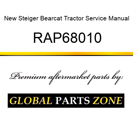 New Steiger Bearcat Tractor Service Manual RAP68010