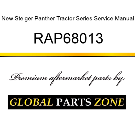 New Steiger Panther Tractor Series Service Manual RAP68013