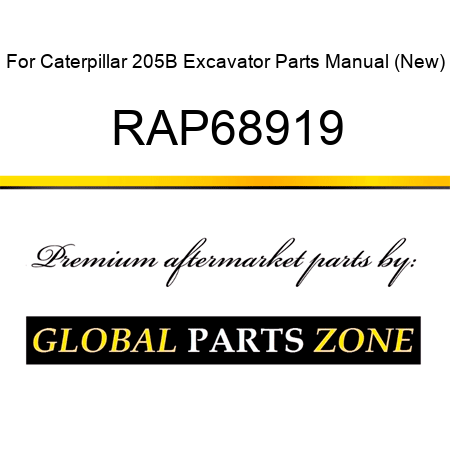 For Caterpillar 205B Excavator Parts Manual (New) RAP68919
