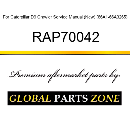 For Caterpillar D9 Crawler Service Manual (New) (66A1-66A3265) RAP70042