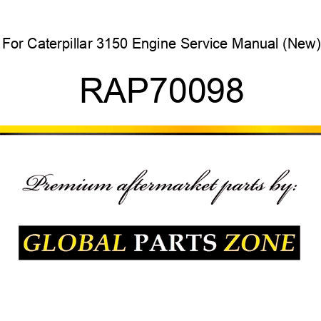 For Caterpillar 3150 Engine Service Manual (New) RAP70098