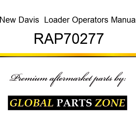 New Davis  Loader Operators Manual RAP70277