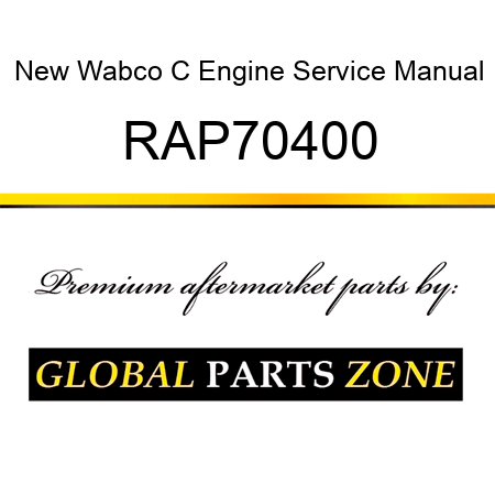 New Wabco C Engine Service Manual RAP70400