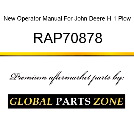 New Operator Manual For John Deere H-1 Plow RAP70878