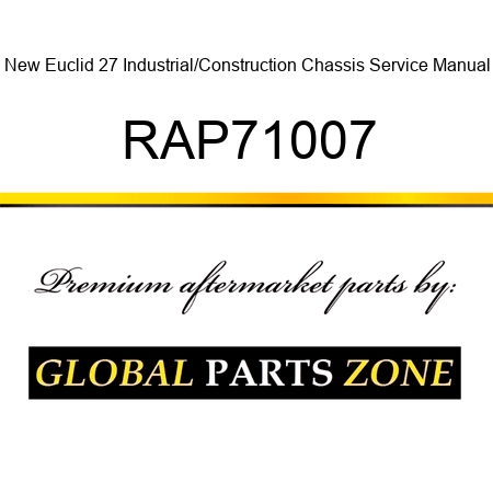 New Euclid 27 Industrial/Construction Chassis Service Manual RAP71007