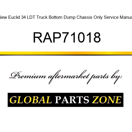 New Euclid 34 LDT Truck Bottom Dump Chassis Only Service Manual RAP71018