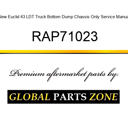 New Euclid 43 LDT Truck Bottom Dump Chassis Only Service Manual RAP71023