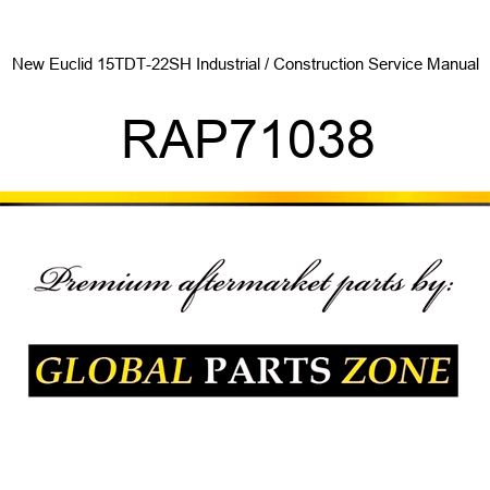 New Euclid 15TDT-22SH Industrial / Construction Service Manual RAP71038