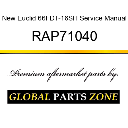 New Euclid 66FDT-16SH Service Manual RAP71040