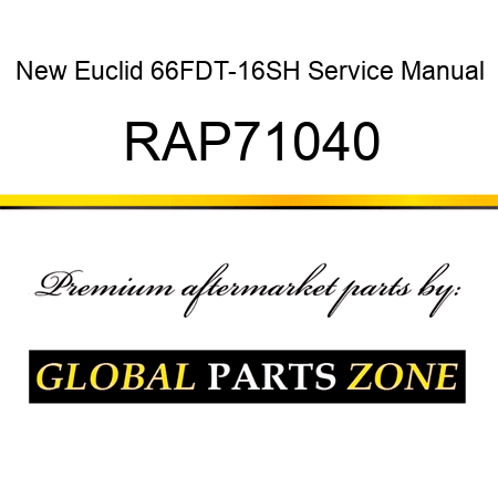 New Euclid 66FDT-16SH Service Manual RAP71040