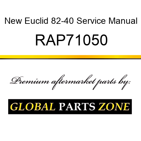 New Euclid 82-40 Service Manual RAP71050