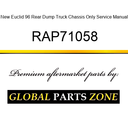 New Euclid 96 Rear Dump Truck Chassis Only Service Manual RAP71058
