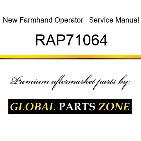 New Farmhand Operator + Service Manual RAP71064