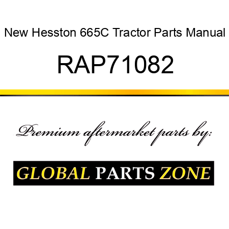 New Hesston 665C Tractor Parts Manual RAP71082