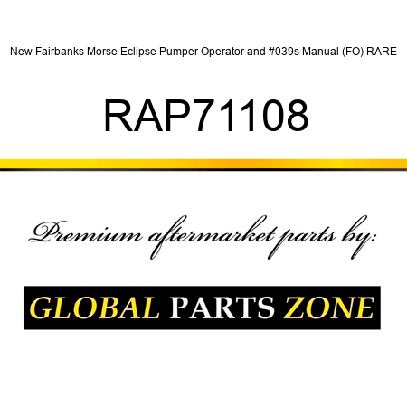 New Fairbanks Morse Eclipse Pumper Operator's Manual (FO) RARE RAP71108