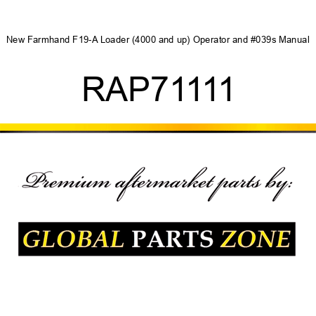 New Farmhand F19-A Loader (4000 and up) Operator's Manual RAP71111