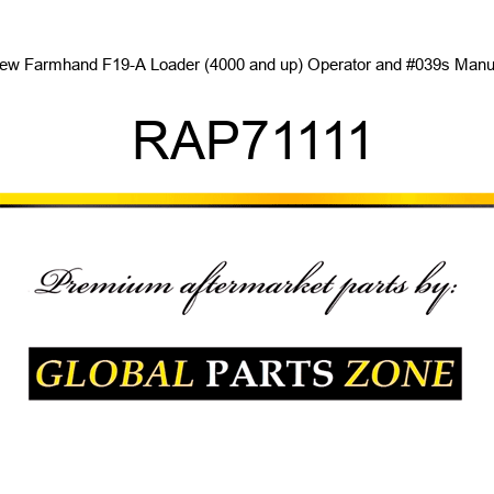 New Farmhand F19-A Loader (4000 and up) Operator's Manual RAP71111