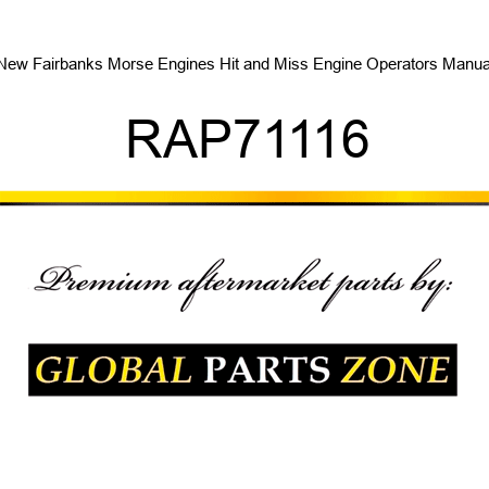 New Fairbanks Morse Engines Hit and Miss Engine Operators Manual RAP71116