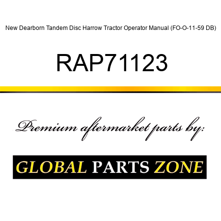 New Dearborn Tandem Disc Harrow Tractor Operator Manual (FO-O-11-59 DB) RAP71123