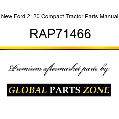 New Ford 2120 Compact Tractor Parts Manual RAP71466