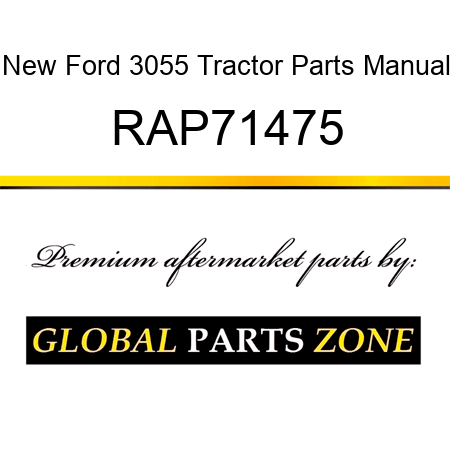 New Ford 3055 Tractor Parts Manual RAP71475