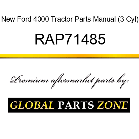 New Ford 4000 Tractor Parts Manual (3 Cyl) RAP71485