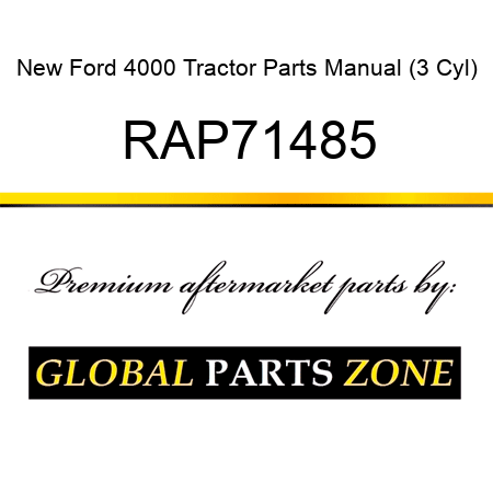 New Ford 4000 Tractor Parts Manual (3 Cyl) RAP71485