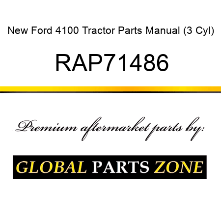 New Ford 4100 Tractor Parts Manual (3 Cyl) RAP71486