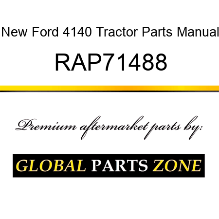 New Ford 4140 Tractor Parts Manual RAP71488