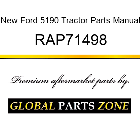 New Ford 5190 Tractor Parts Manual RAP71498