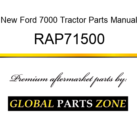 New Ford 7000 Tractor Parts Manual RAP71500