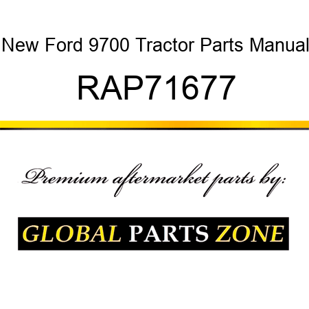 New Ford 9700 Tractor Parts Manual RAP71677