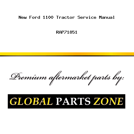 New Ford 1100 Tractor Service Manual RAP71851