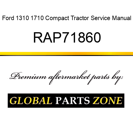 Ford 1310 1710 Compact Tractor Service Manual RAP71860