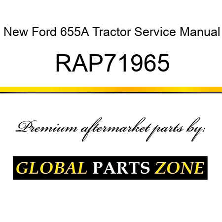 New Ford 655A Tractor Service Manual RAP71965