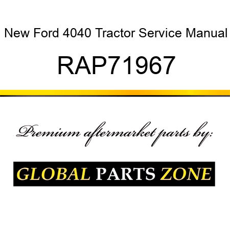 New Ford 4040 Tractor Service Manual RAP71967