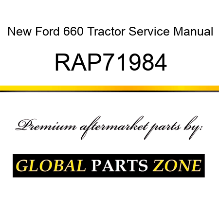New Ford 660 Tractor Service Manual RAP71984