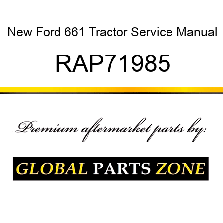 New Ford 661 Tractor Service Manual RAP71985