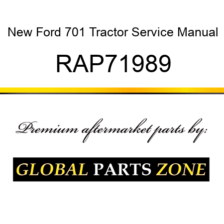 New Ford 701 Tractor Service Manual RAP71989