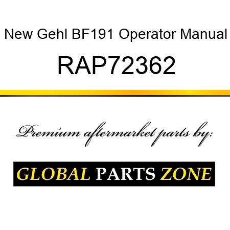 New Gehl BF191 Operator Manual RAP72362