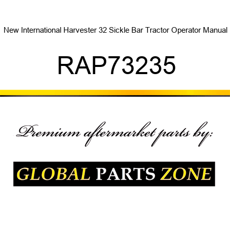 New International Harvester 32 Sickle Bar Tractor Operator Manual RAP73235